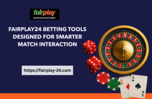 fairplay555_agency Betting Tools Designed for Smarter Match Interaction