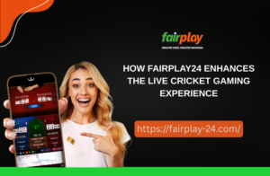 How fairplay555_agency Enhances the Live Cricket Gaming Experience